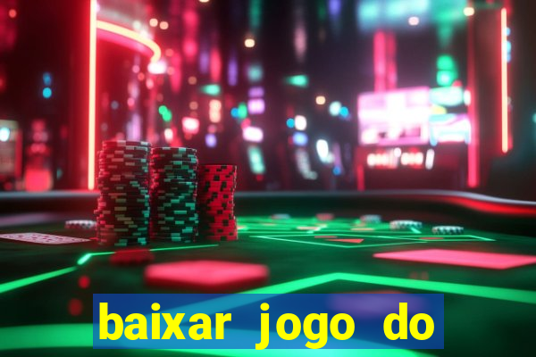 baixar jogo do tigrinho demo